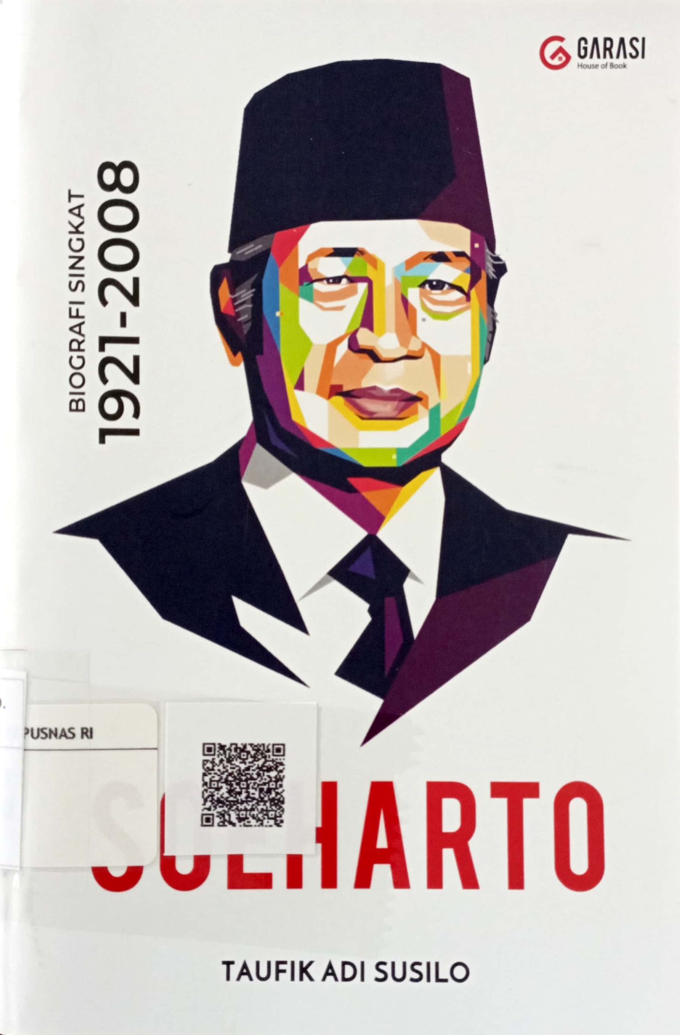 SOEHARTO: Biografi Singkat 1921–2008 – Dinas Kearsipan Dan Perpustakaan ...