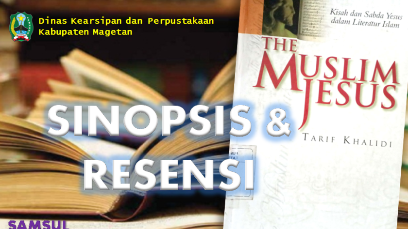 The Muslim Jesus: Kisah Dan Sabda Yesus Dalam Literatur Islam – Dinas ...